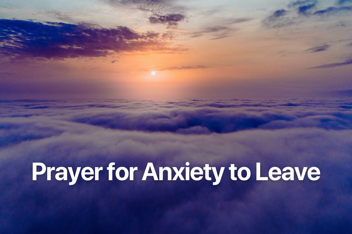 Prayer for Anxiety to Leave