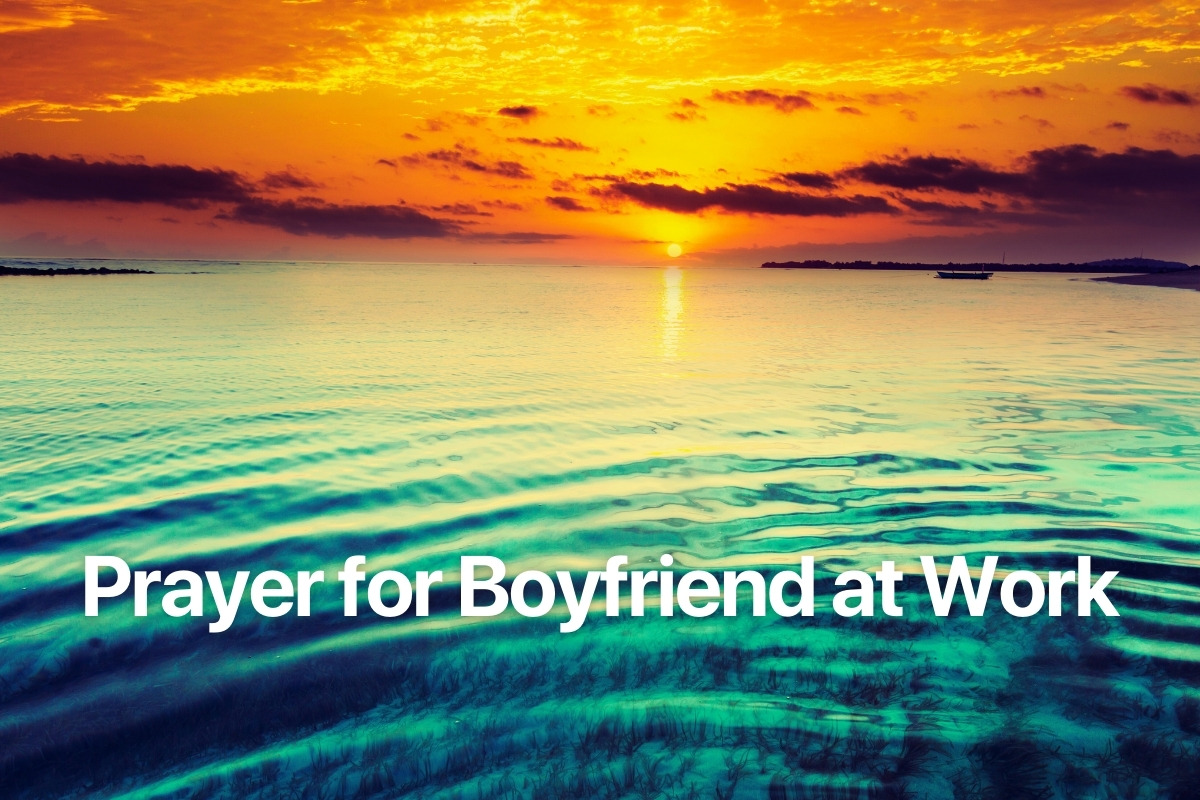 Prayer for Boyfriend at Work