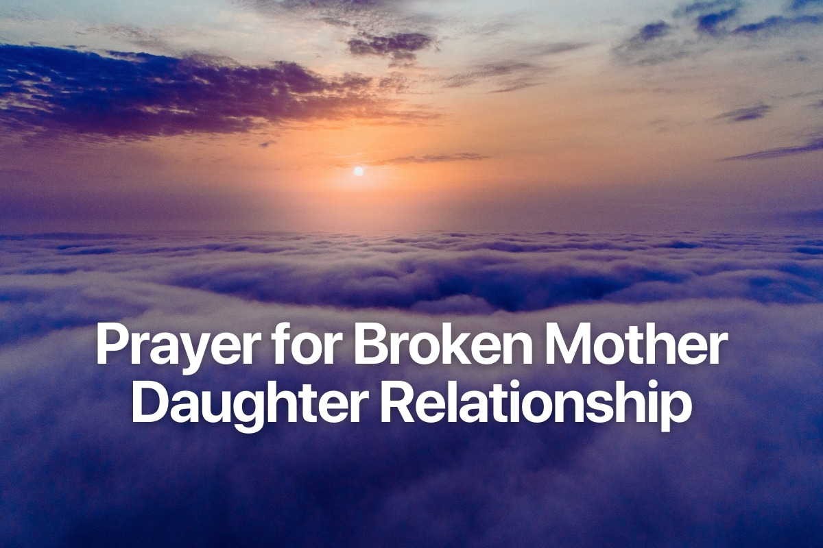 Healing Prayer for a Broken Mother-Daughter Relationship