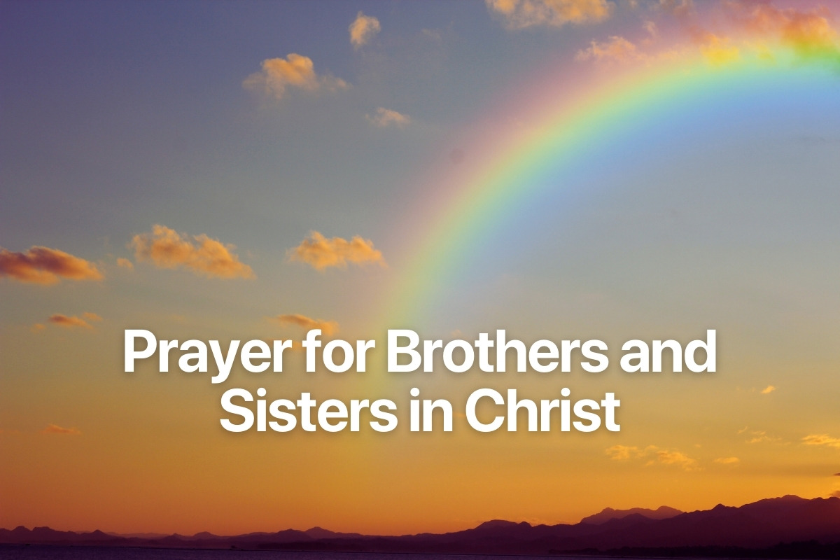 Prayer for Brothers and Sisters in Christ