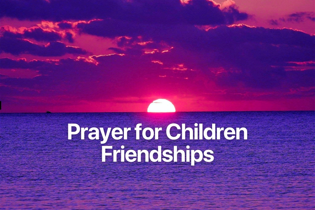 Prayer for Children Friendships