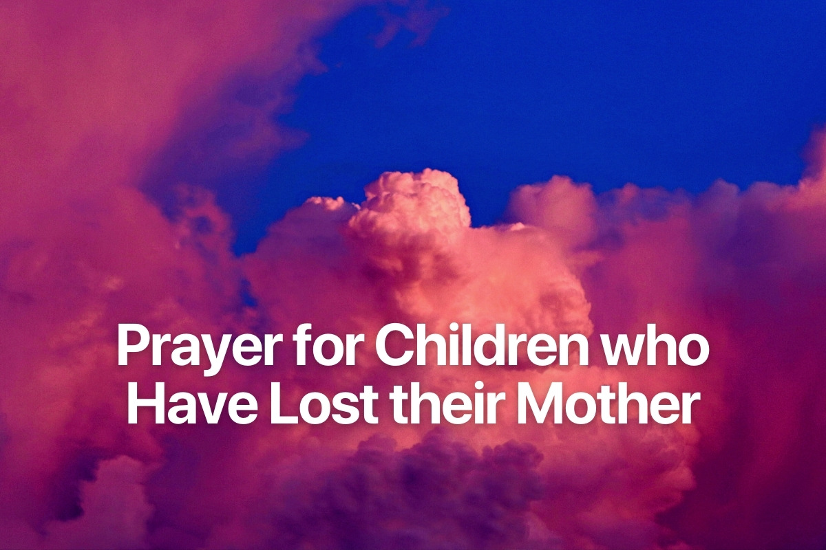 Heartfelt Prayer for Children Mourning the Loss of Their Mother