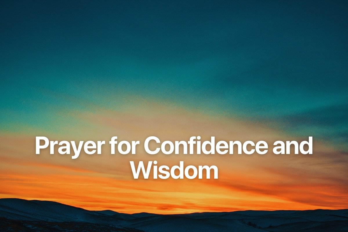 Prayer for Confidence and Wisdom