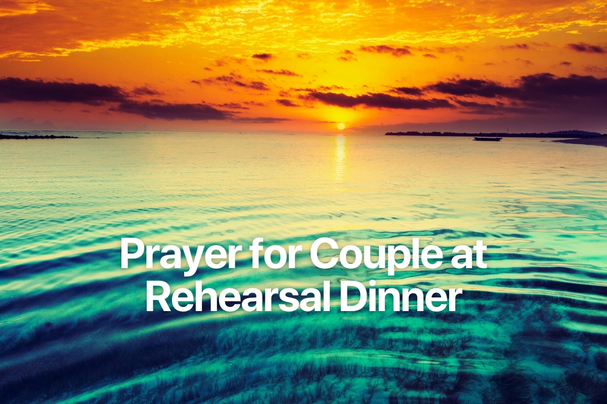 Prayer for Couple at Rehearsal Dinner