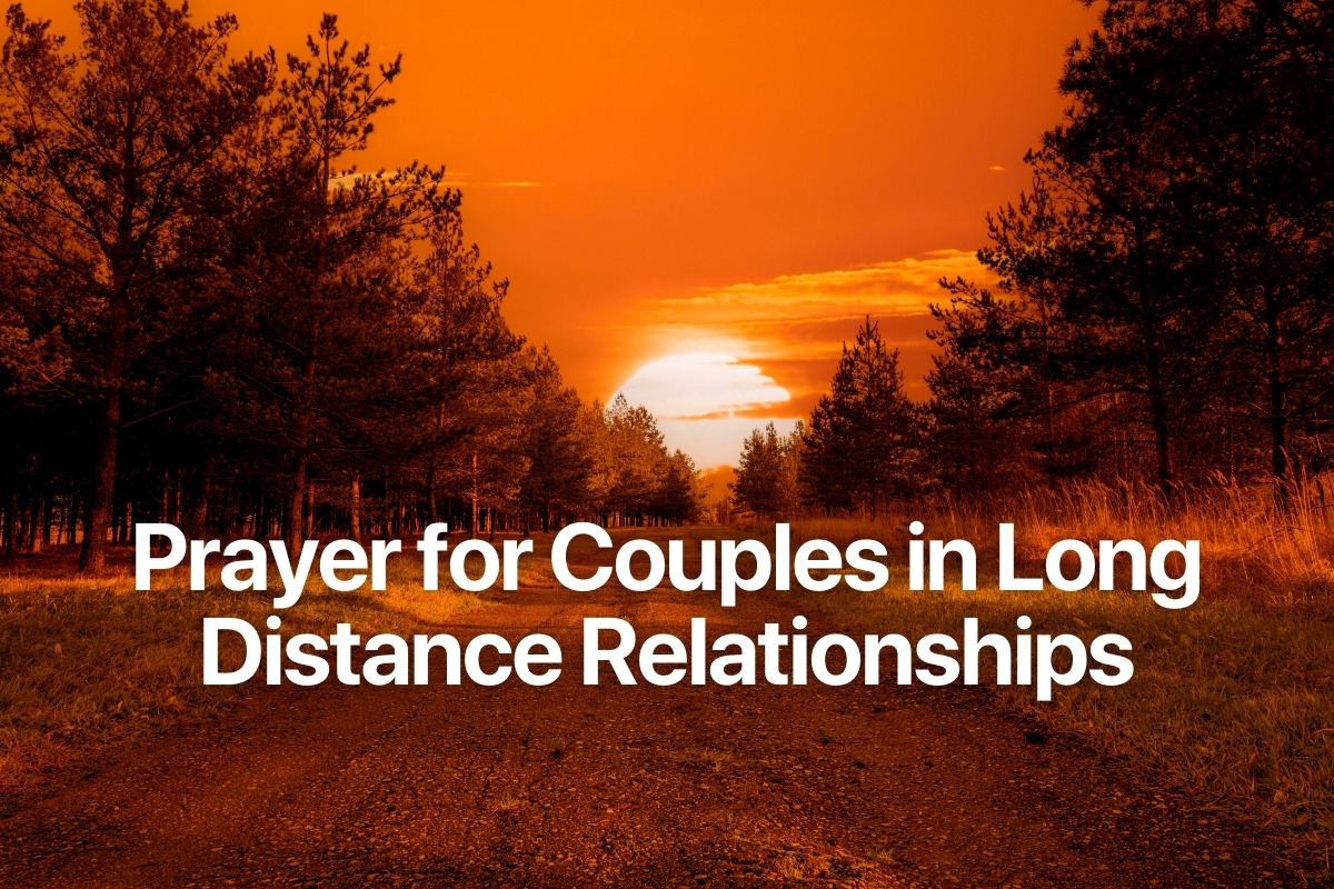 Prayer for Couples in Long Distance Relationships