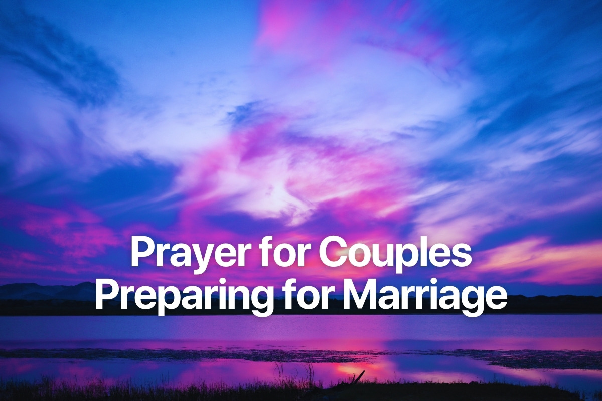 Prayer for Couples Preparing for Marriage