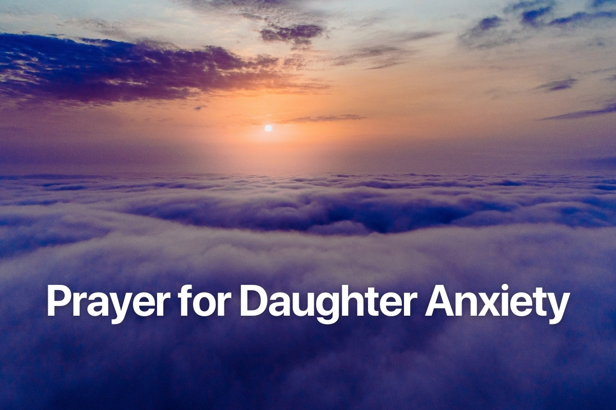 Prayer for Daughter Anxiety