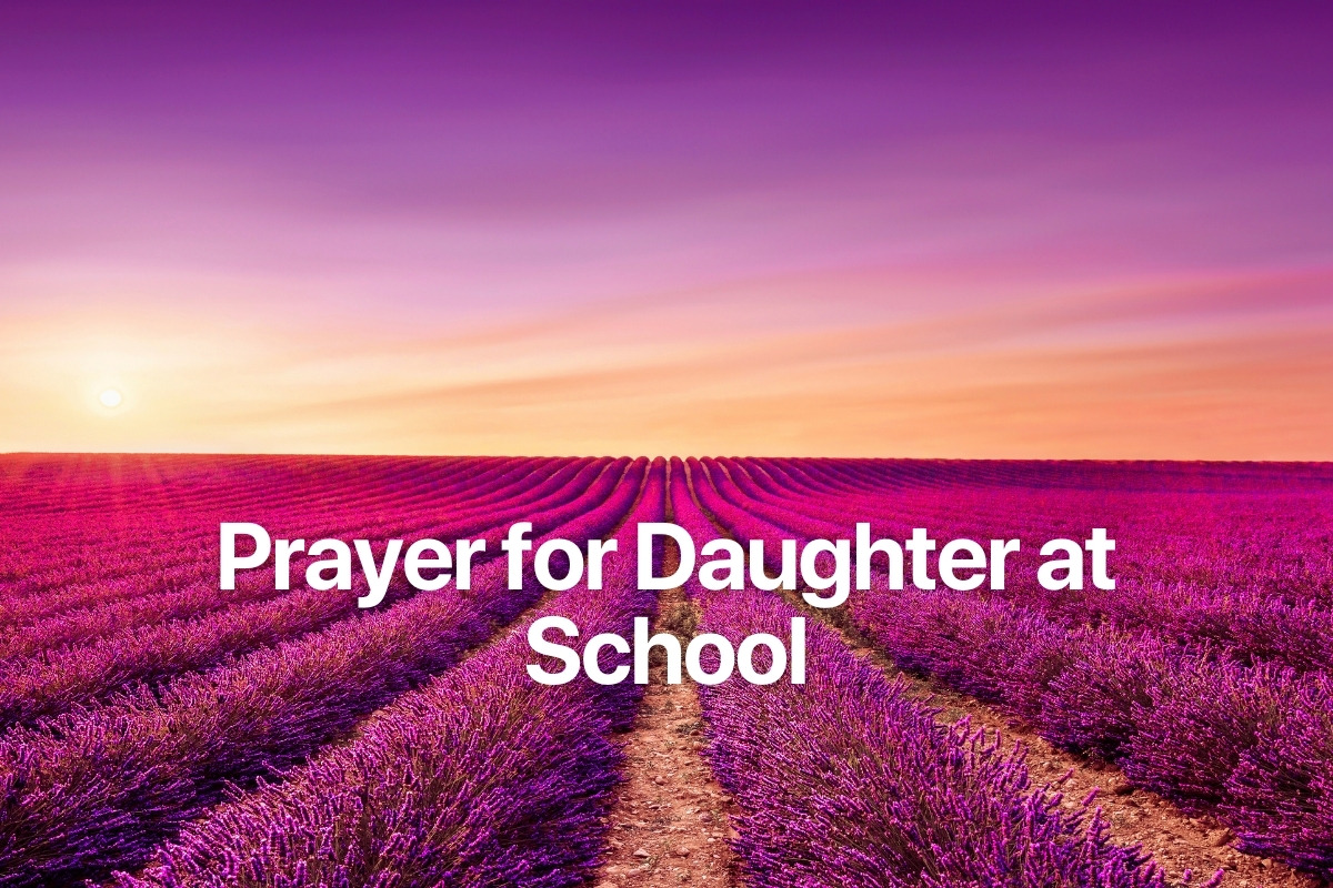 Prayer for Daughter at School