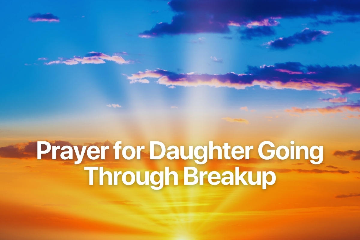 Prayer for Daughter Going Through Breakup