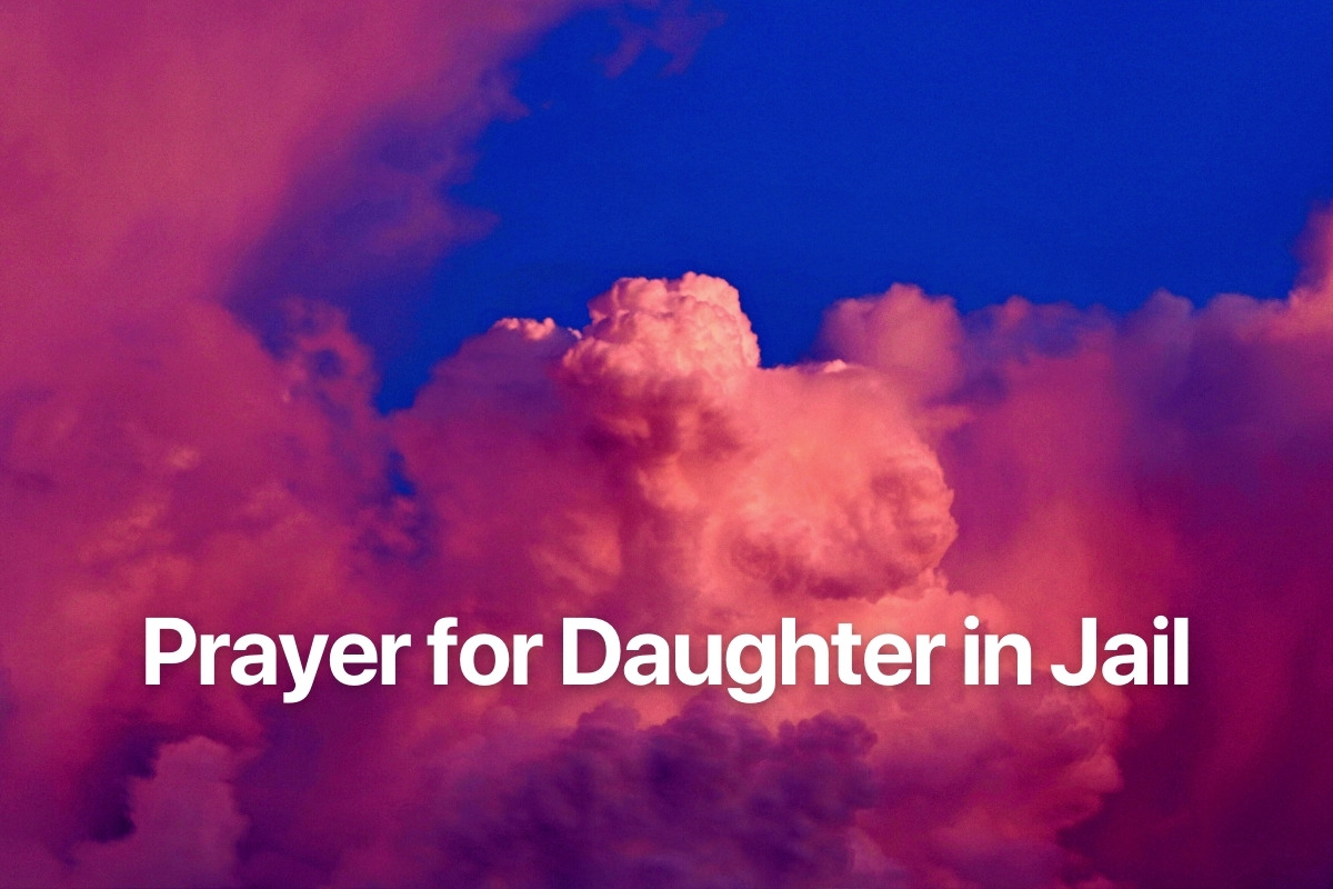Prayer for Daughter in Jail