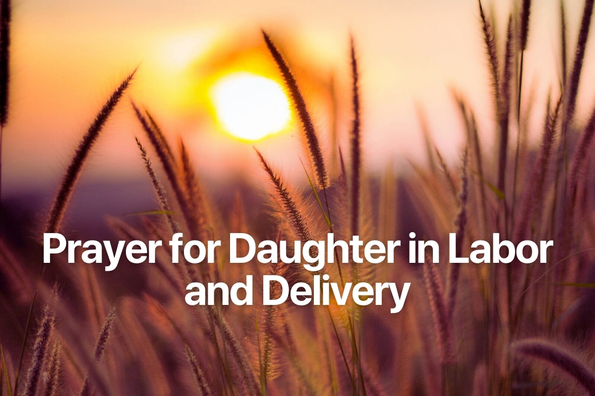 Prayer for Daughter in Labor and Delivery