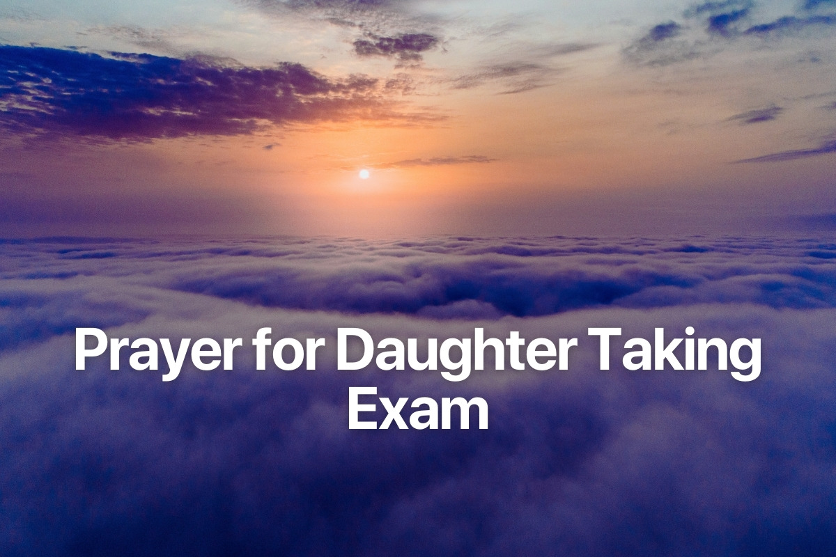 Prayer for Daughter Taking Exam