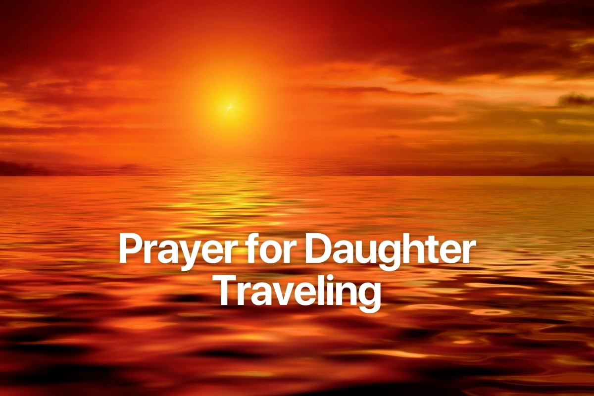 Prayer for Daughter Traveling