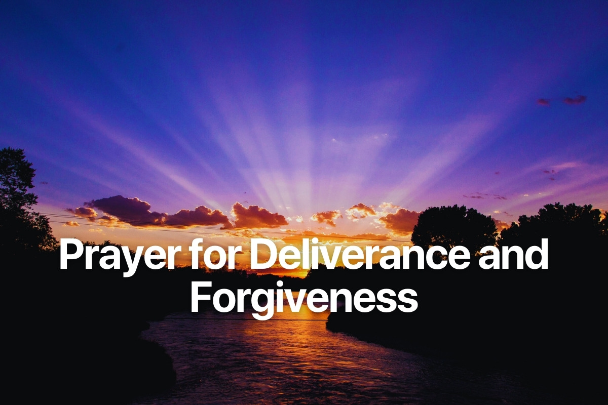 Prayer for Deliverance and Forgiveness