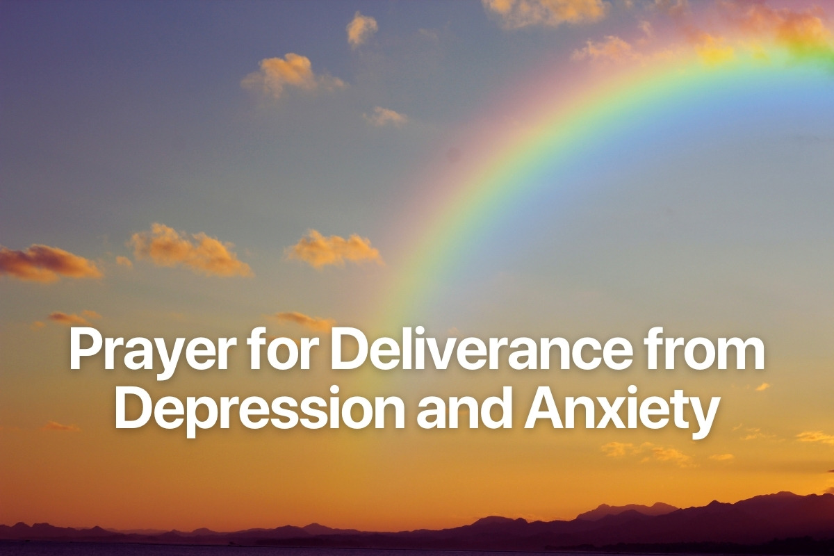 Prayer for Deliverance from Depression and Anxiety