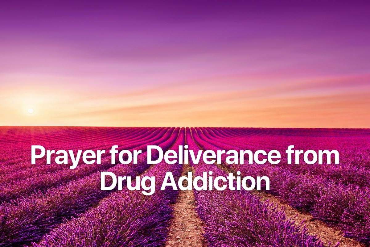 Prayer for Deliverance from Drug Addiction