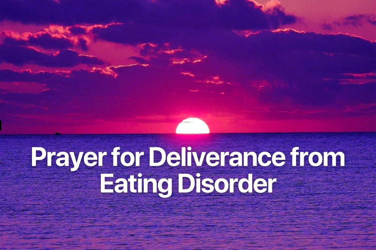 Prayer for Deliverance from Eating Disorder