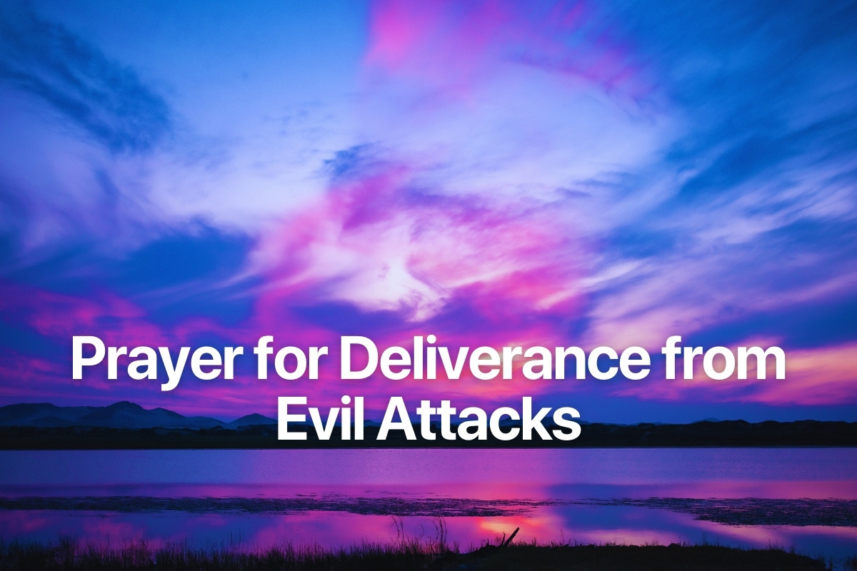 Prayer for Deliverance from Evil Attacks