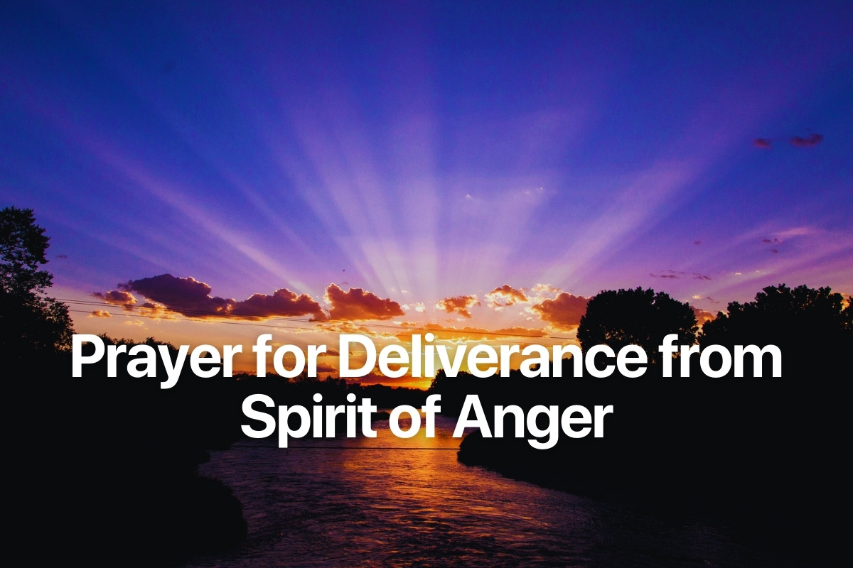 Prayer for Deliverance from Spirit of Anger