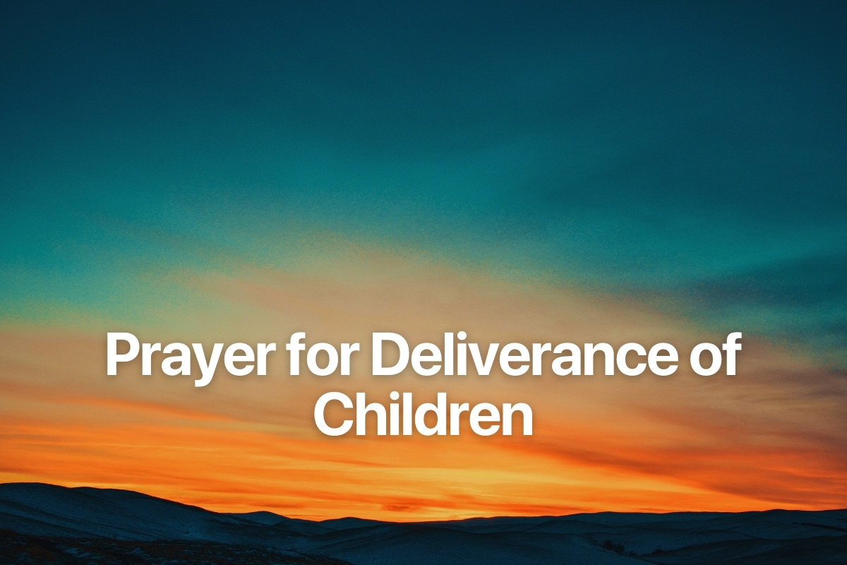 Prayer for Deliverance of Children
