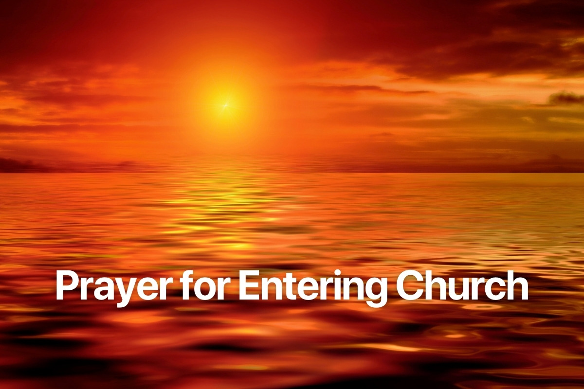 Prayer for Entering Church