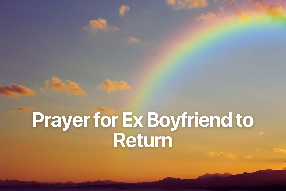 Prayer for Ex Boyfriend to Return