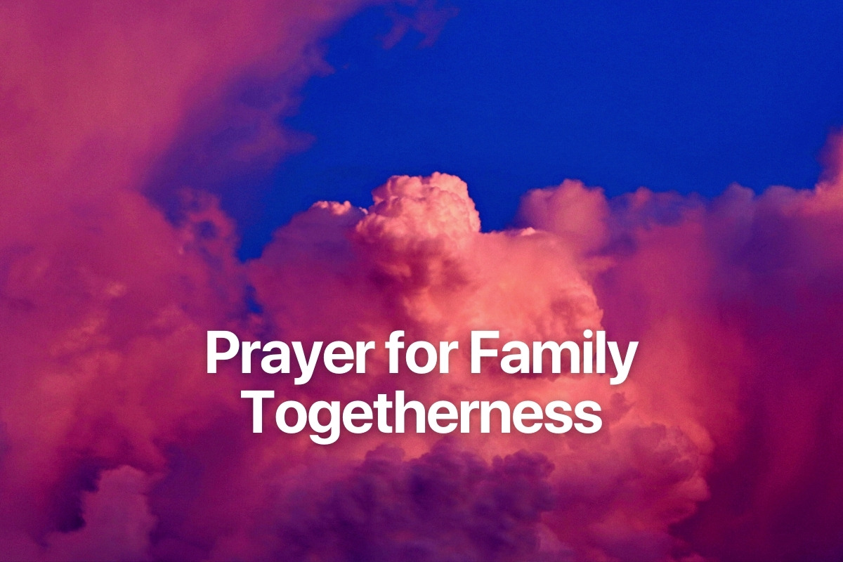 Prayer for Family Togetherness