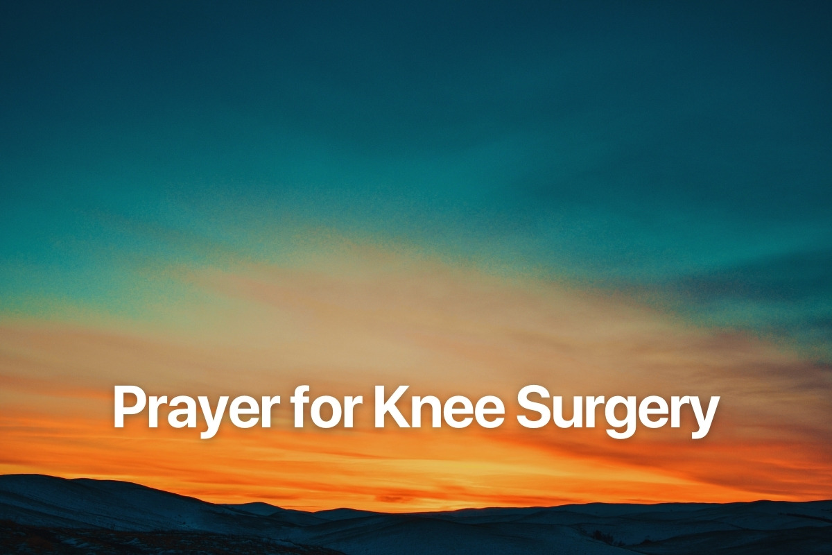 Prayer for Knee Surgery