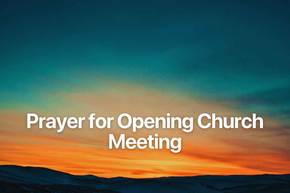 Prayer for Opening Church Meeting