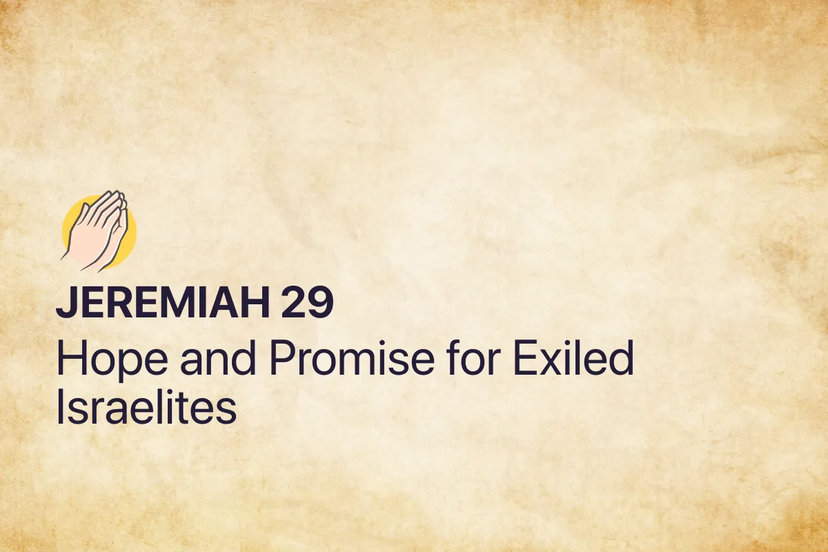 Jeremiah 29: Hope and Promise for Exiled Israelites
