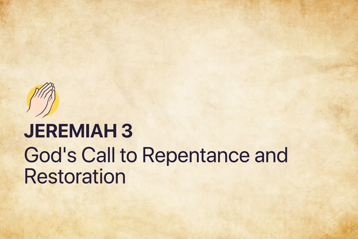 Jeremiah 3: God's Call to Repentance and Restoration