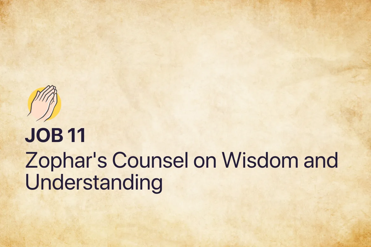 Job 11: Zophar's Counsel on Wisdom and Understanding