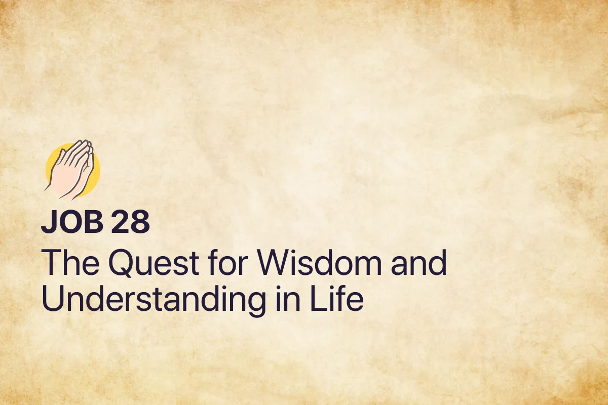Job 28: The Quest for Wisdom and Understanding in Life