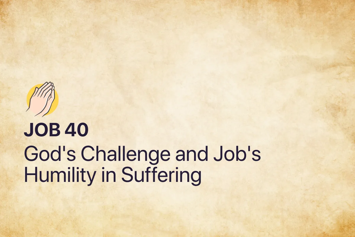 Job 40: God's Challenge and Job's Humility in Suffering