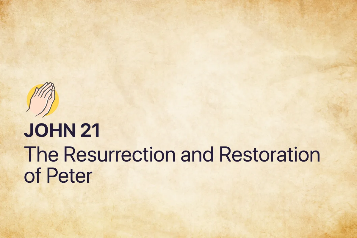 John 21: The Resurrection and Restoration of Peter