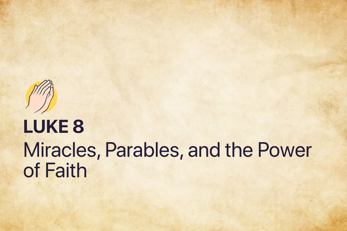 Luke 8: Miracles, Parables, and the Power of Faith