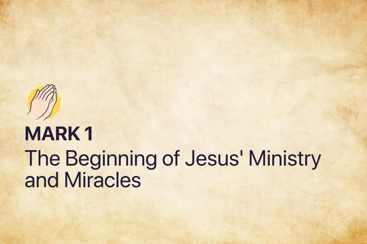 Mark 1: The Beginning of Jesus' Ministry and Miracles