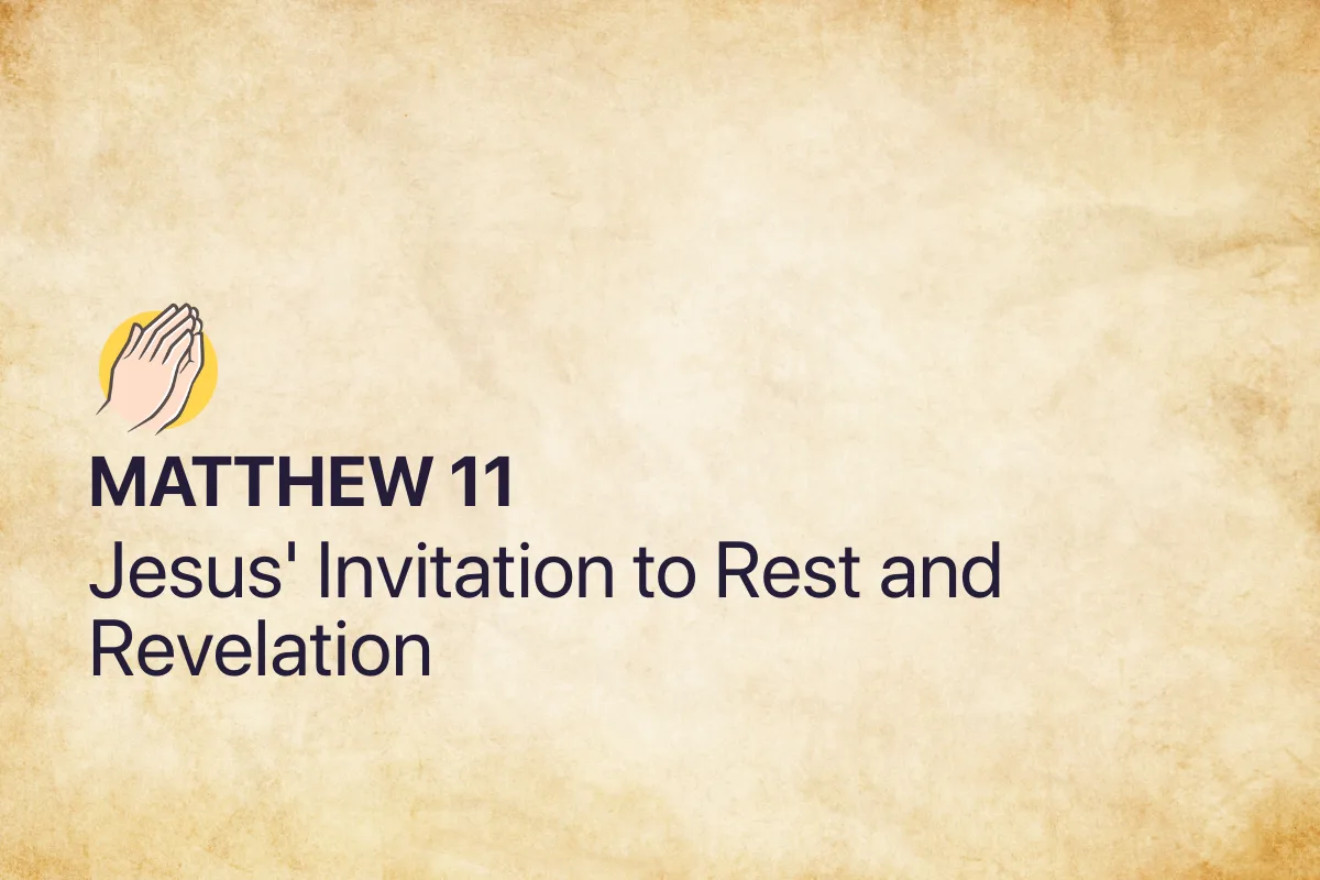 Matthew 11: Jesus' Invitation to Rest and Revelation