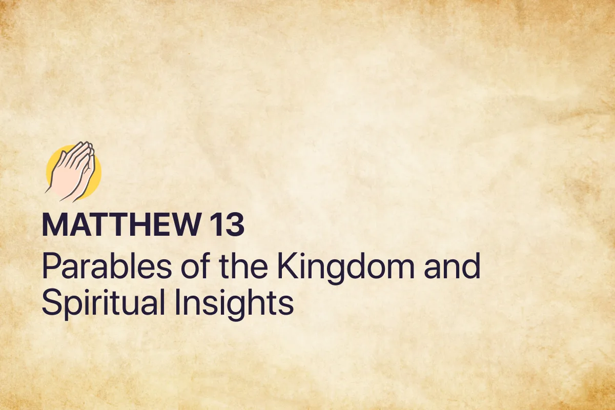 Matthew 13: Parables of the Kingdom and Spiritual Insights