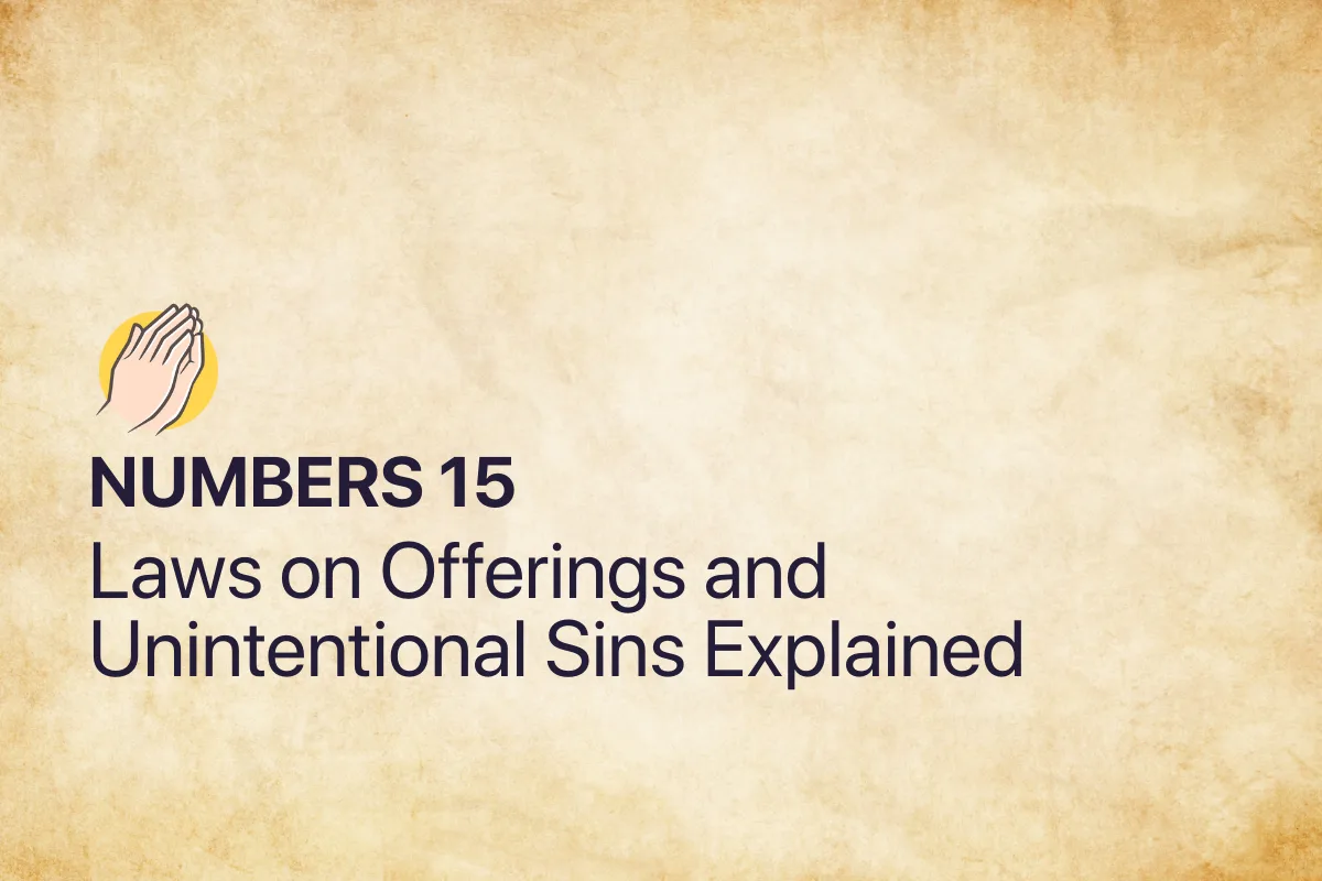 Numbers 15: Laws on Offerings and Unintentional Sins Explained