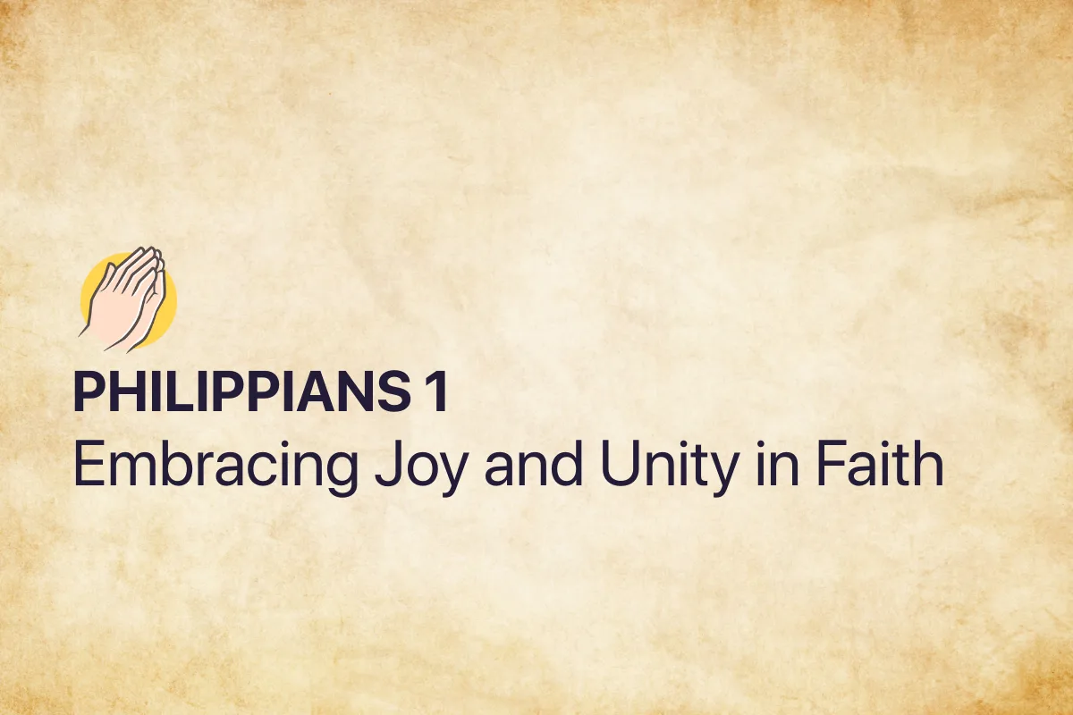 Philippians 1: Embracing Joy and Unity in Faith