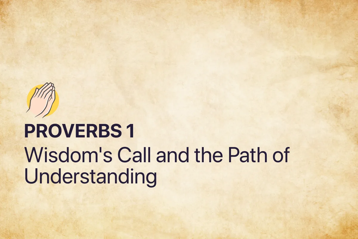 Proverbs 1: Wisdom's Call and the Path of Understanding