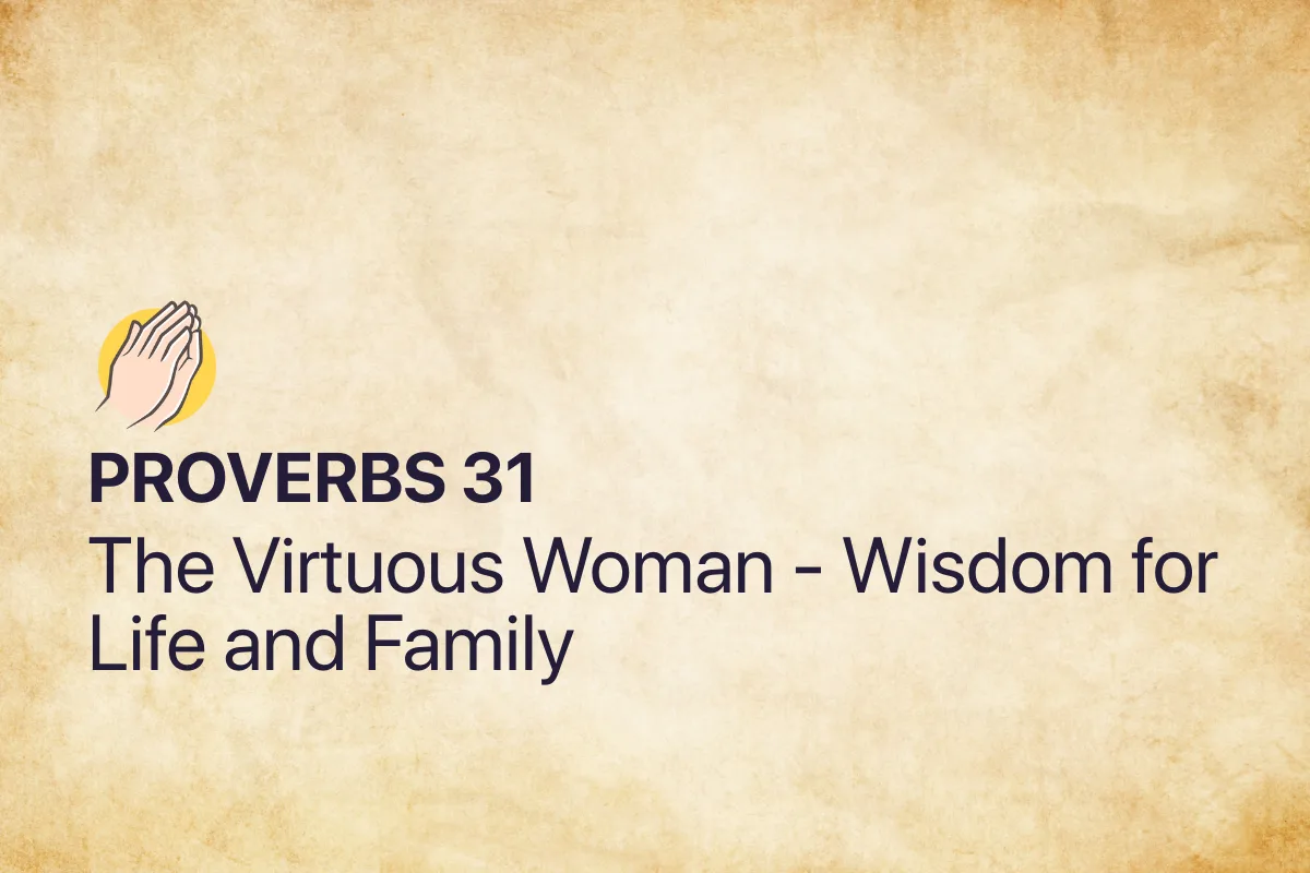 Proverbs 31: The Virtuous Woman - Wisdom for Life and Family