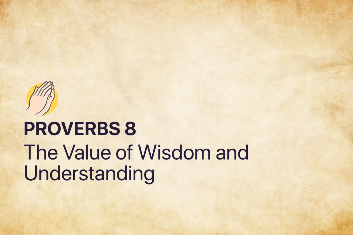 Proverbs 8: The Value of Wisdom and Understanding