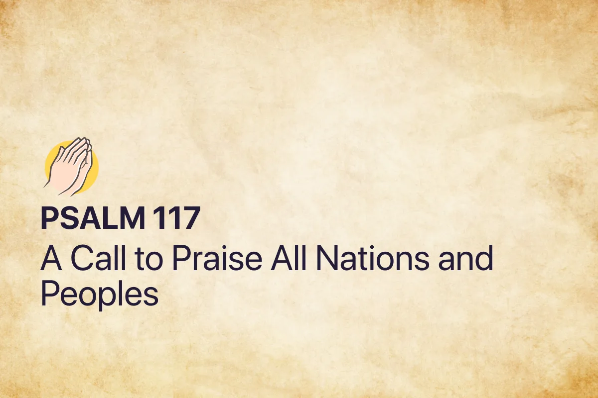 Psalm 117: A Call to Praise All Nations and Peoples