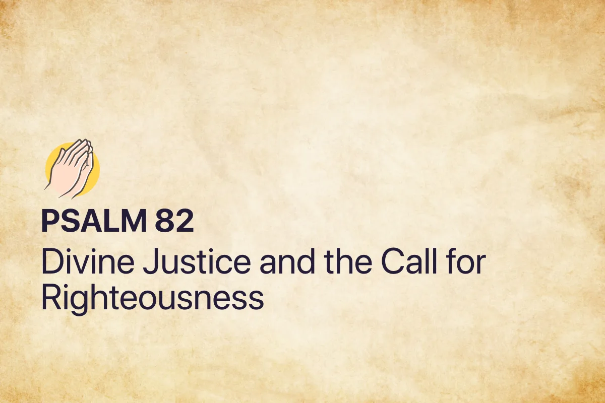 Psalm 82: Divine Justice and the Call for Righteousness