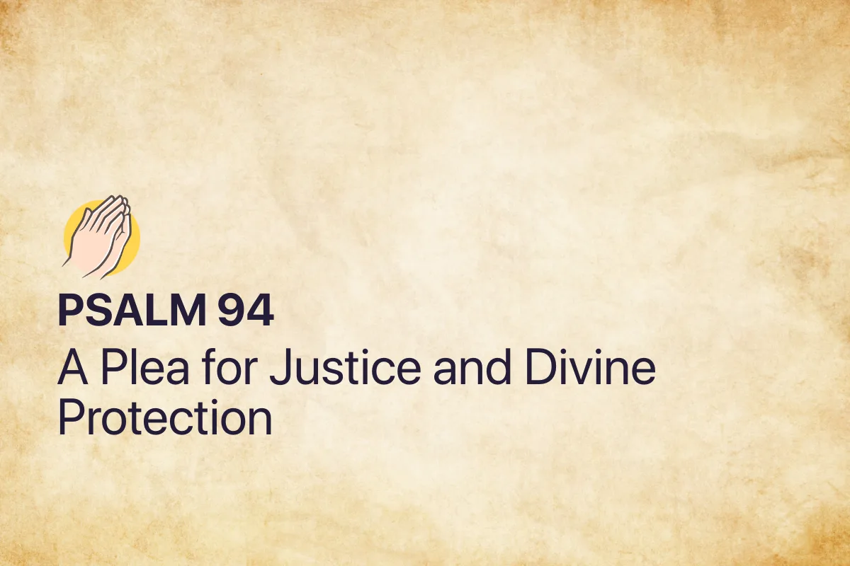 Psalm 94: A Plea for Justice and Divine Protection