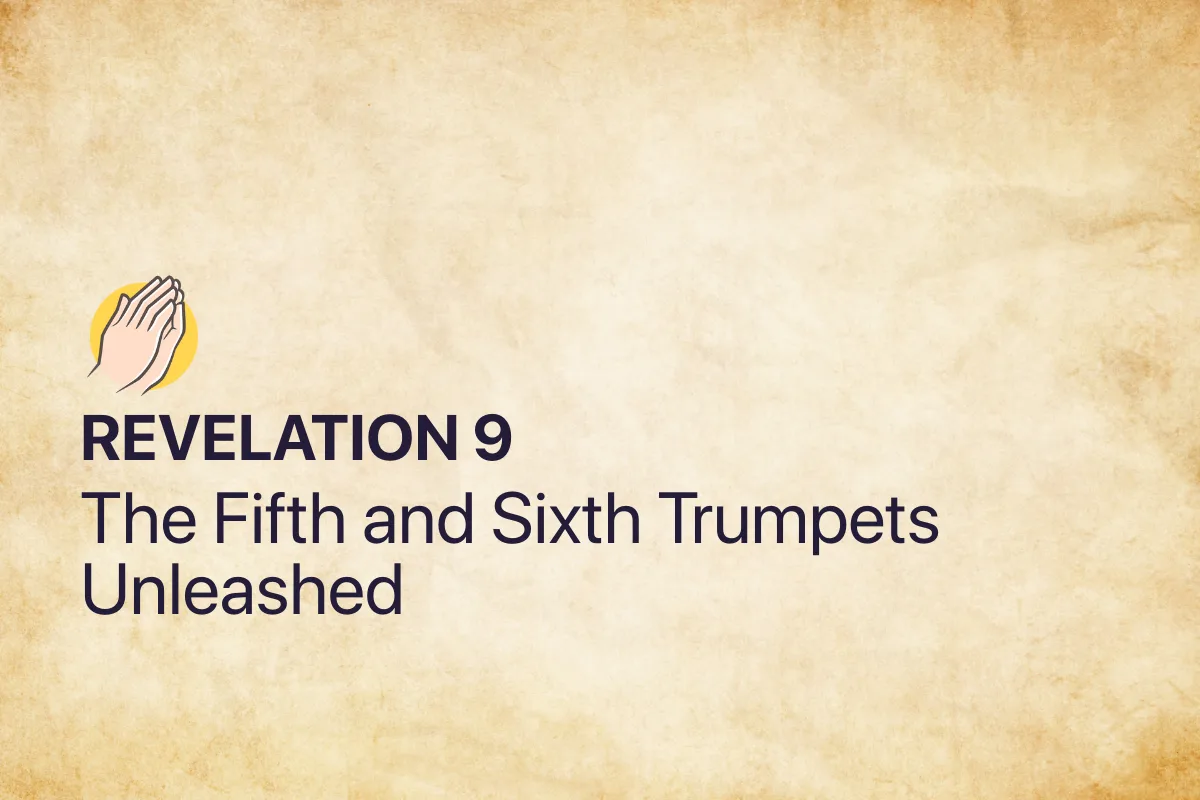 Revelation 9: The Fifth and Sixth Trumpets Unleashed