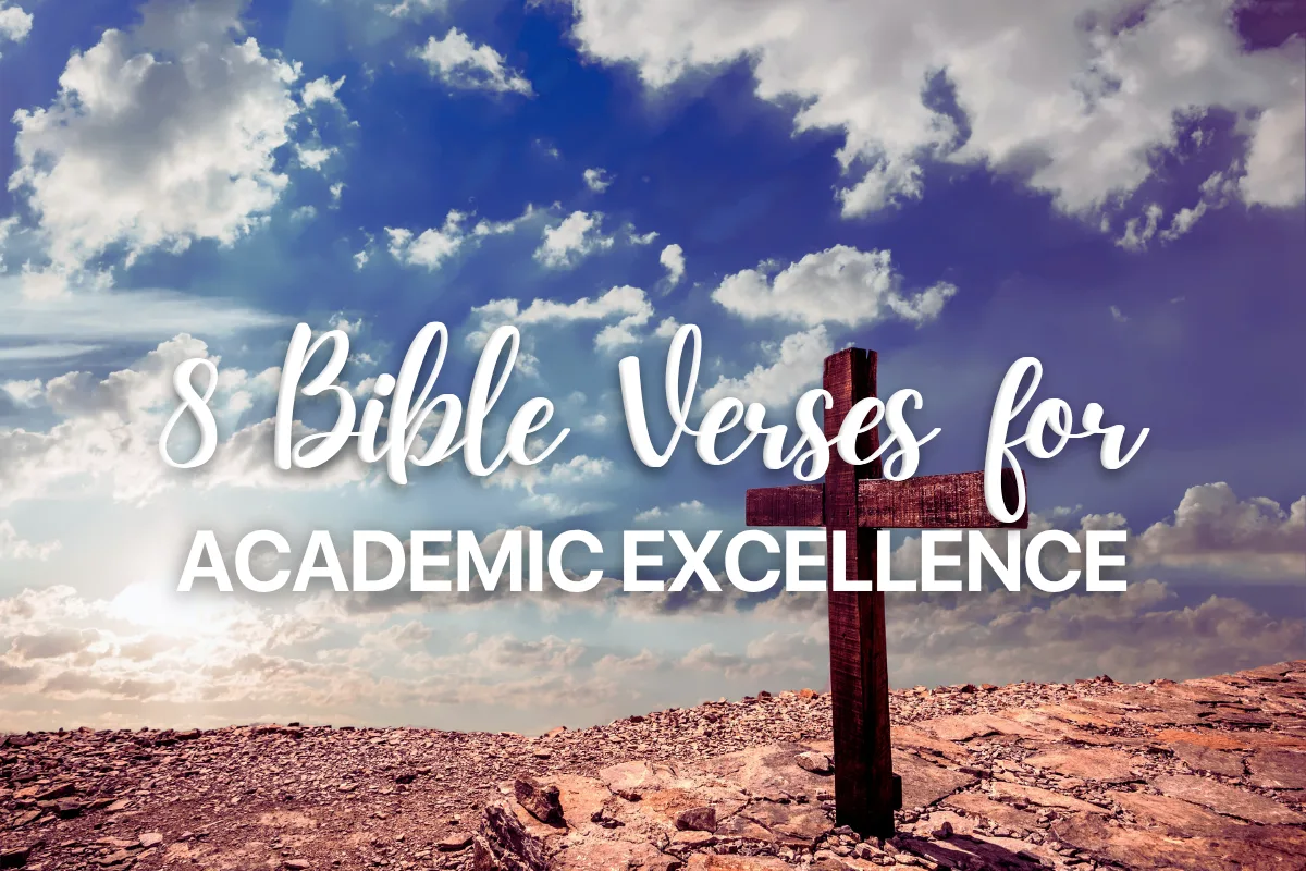 8 Bible Verses for Academic Excellence