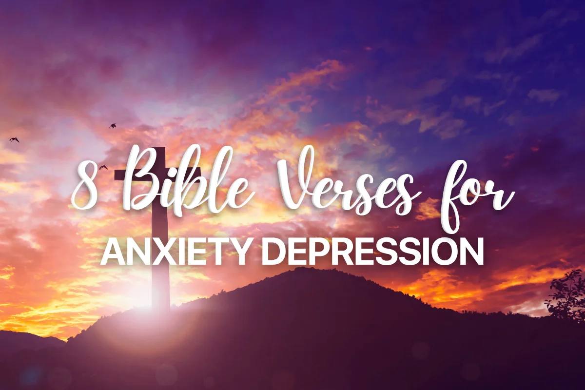 8 Bible Verses for Anxiety Depression